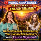Unconditionally Remembering Your Connection to Source with Laurie Seymour