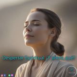 Despertar Espiritual, ¿Y Ahora Qué?