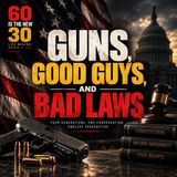 Guns, Good Guys, And Bad Laws