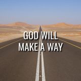 God Will Make a Way - Morning Manna #3216