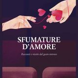 SFUMATURE D'AMORE - RACCONTI E RICETTE DAL GUSTO INTESO