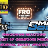 Smackdown Reactions - Night of Champions Predictions - Injury Updates