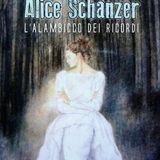 Valentina Mattia "Alice Schanzer. L'alambicco dei ricordi"