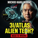 Michio Kaku Warns: 3I/ATLAS Could Be ALIEN Tech (And NASA is WRONG)