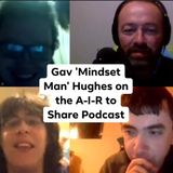 The A-I-R Team interview Gav 'Mindset Man' Hughes
