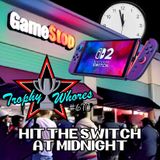 Trophy Whores 670 – Hit the Switch at Midnight