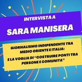 Fare giornalismo indipendente tra Medio Oriente e Italia - Intervista a Sara Manisera
