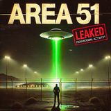 Recent Area 51 Claims: Paranormal Activity, UFO Sightings, and Government Cover Ups Secrets Revealed