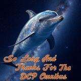 The DCP Omnibus July 21st to July 25th