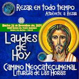 Laudes del dia de hoy ✟ MARTES 26 de Noviembre 2024 ✟ Camino Neocatecumenal ✟ Liturgia de las Horas. Laudes del dia de hoy ✟ Camino Neocatec