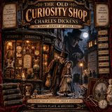 The Old Curiosity Shop by Charles Dickens | Little Nell, Quilp & Classic Victorian Drama Audiobook Part 2