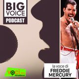 BIG VOICE PODCAST: Freddie Mercury - clicca play e ascolta il podcast