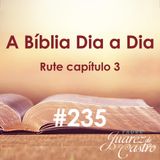 Curso Bíblico 235 - Rute Capítulo 3 - A noite na eira de Booz - Padre Juarez de Castro