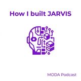 055 - How I Built Jarvis