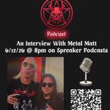 06/12/2026 Mixed Metal Media Interview Chit chat with Metal Matt S:6 E:2