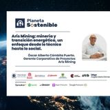 Minería y transición energética: enfoque integral con Oscar Combita