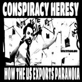Conspiracy Heresy: How the US Exports Paranoia (April 29, 2026)