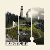 Presentamos Ausencias - Pódcast.