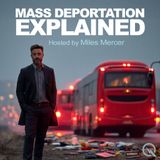 Mass Deportation Explained - Beyond Deportation - Reimagining Immigration Policy