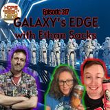 Ep 319: GALAXY's EDGE with Ethan Sacks