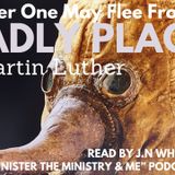 Audio Reading - Whether One May Flee From A Deadly Plague - by Martin Luther
