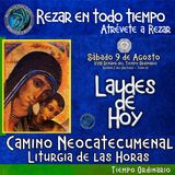 LAUDES SÁBADO 9 DE AGOSTO 2025. CAMINO NEOCATECUMANAL. LITURGIA DE LAS HORAS.
