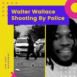 Episode 6 - Speaking On Walter Wallace Uproar In Philadelphia