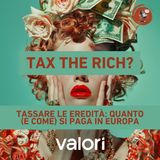 Tassare le eredità: quanto (e come) si paga in Europa