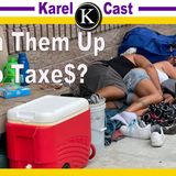 Karel Cast 105 Homeless Solution? Plus Do We Forgive Family Politics?