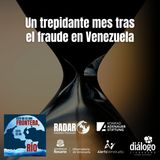 Un trepidante mes tras el fraude en Venezuela