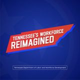 TN's Workforce Reimagined - Commissioner Thomas' Overview of 2024 Priorities