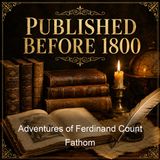 Adventures of Ferdinand Count Fathom - Tobias Smollett - Part 2