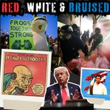 Red, White & Bruised: They Finally Said The Quiet Part Out Loud (Spoiler Alert: Not Good)