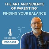 The Art and Science of Parenting: Finding Your Balance
