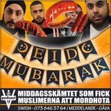 MIDDAGSSKÄMTET SOM FICK MUSLIMERNA ATT MORDHOTA