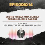 Episodio 14 | ¿Cómo crear tu marca personal en 9 pasos?