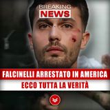 Matteo Falcinelli Arrestato In America: Ecco Tutta La Verità!