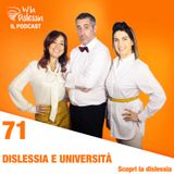 Scopri la dislessia Ep. 71 - Dislessia e università