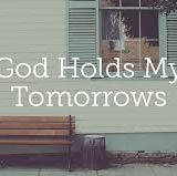 Session 189           God Holds My Tomorrows