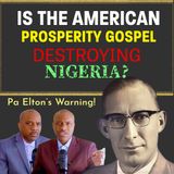 Is the American Prosperity Gospel Destroying Nigeria?