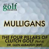 The Four Pillars of Clutch Golf with Dr. Glen Albaugh (RIP)