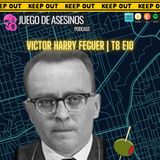 Victor Harry Feguer | T8 E10