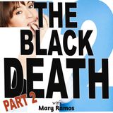 HILF 72 - The Black Death, Part 2 with Mary Ramos