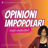 Opinioni impopolari sugli audiolibri