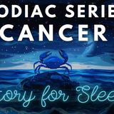 ZODIAC SERIES ➰ Cancer_s Dreamy Day on Earth ➰ A Peaceful Sleepy Story