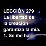 LECCIÓN 279 - Libro de Ejercicios. Un Curso de Milagros (Audiolibro)