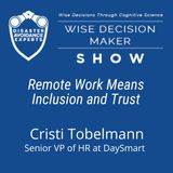 #228: Remote Work Means Inclusion and Trust: Cristi Tobelmann, Senior VP of HR at DaySmart