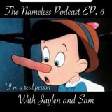 The Nameless Podcast W/ Jaylen and Sam Episode 6 "I'm a Real Person"