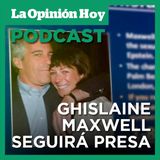 Ghislaine Maxwell vuelve a perder en tribunales.