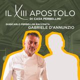 In cucina con il Vate - Il Tredicesimo Apostolo di Casa Perbellini